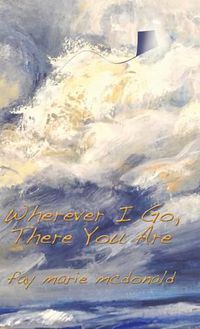 Cover image for Wherever I Go, There You Are