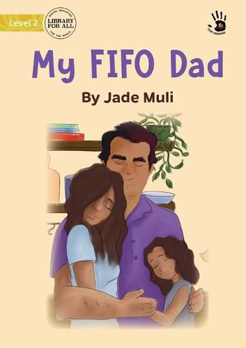Cover image for My FIFO Dad - Our Yarning