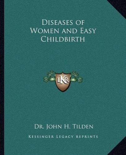 Diseases of Women and Easy Childbirth