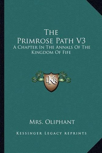 The Primrose Path V3: A Chapter in the Annals of the Kingdom of Fife