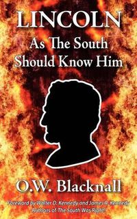 Cover image for Lincoln as the South Should Know Him