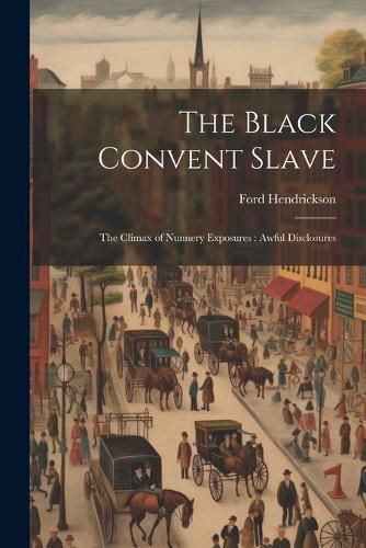 Cover image for The Black Convent Slave