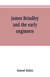 Cover image for James Brindley and the early engineers