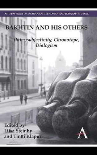 Cover image for Bakhtin and his Others: (Inter)subjectivity, Chronotope, Dialogism