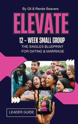 Cover image for ELEVATE 12-Week Small Group Leader Guide