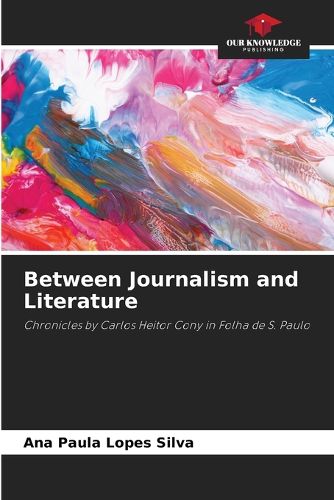 Cover image for Between Journalism and Literature