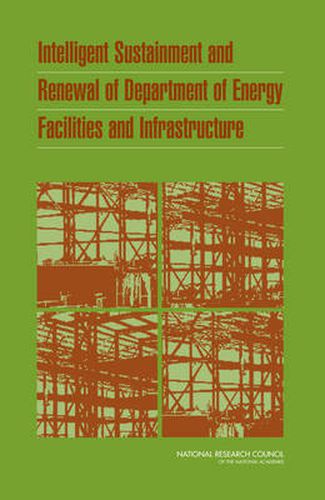 Intelligent Sustainment and Renewal of Department of Energy Facilities and Infrastructure