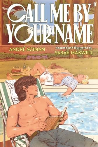 Cover image for Call Me by Your Name: The Graphic Novel