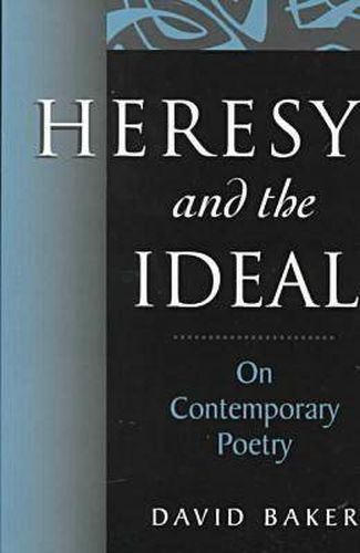 Cover image for Heresy and the Ideal: On Contemporary Poetry