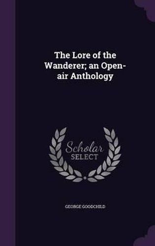 The Lore of the Wanderer; An Open-Air Anthology