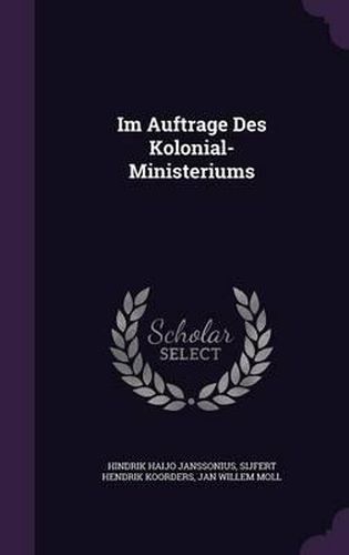 Cover image for Im Auftrage Des Kolonial-Ministeriums