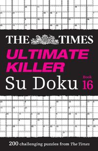 Cover image for The Times Ultimate Killer Su Doku Book 16