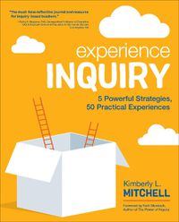 Cover image for Experience Inquiry: 5 Powerful Strategies, 50 Practical Experiences