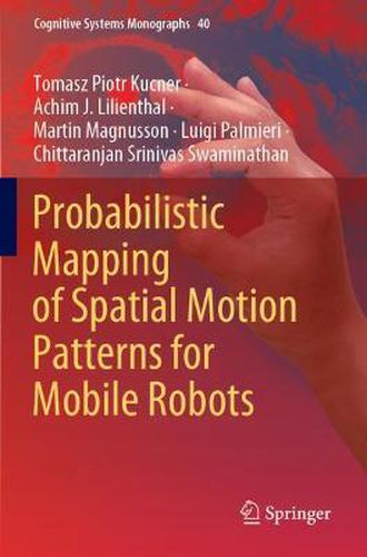 Cover image for Probabilistic Mapping of Spatial Motion Patterns for Mobile Robots