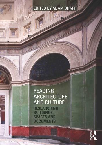 Cover image for Reading Architecture and Culture: Researching Buildings, Spaces and Documents