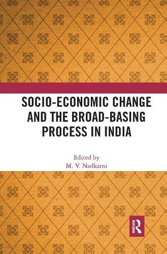 Cover image for Socio-Economic Change and the Broad-Basing Process in India