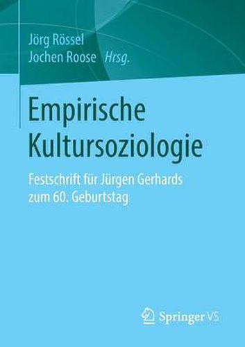 Cover image for Empirische Kultursoziologie: Festschrift Fur Jurgen Gerhards Zum 60. Geburtstag
