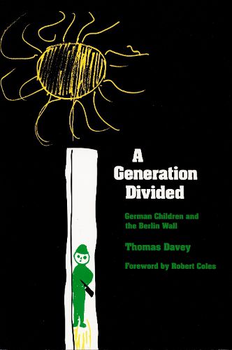 Cover image for A Generation Divided: German Children and the Berlin Wall