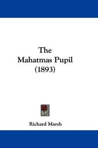 Cover image for The Mahatmas Pupil (1893)