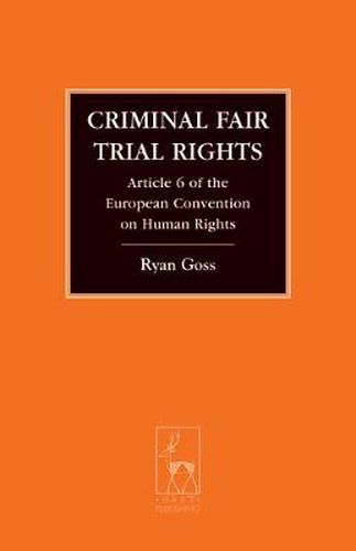 Cover image for Criminal Fair Trial Rights: Article 6 of the European Convention on Human Rights