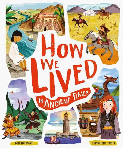 Cover image for How We Lived in Ancient Times: Meet everyday children throughout history