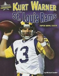 Cover image for Kurt Warner and the St. Louis Rams: Super Bowl XXXIV