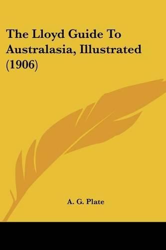 Cover image for The Lloyd Guide to Australasia, Illustrated (1906)