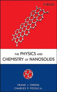 Cover image for The Physics and Chemistry of Nanosolids