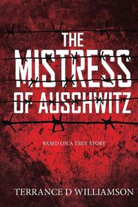 Cover image for The Mistress of Auschwitz