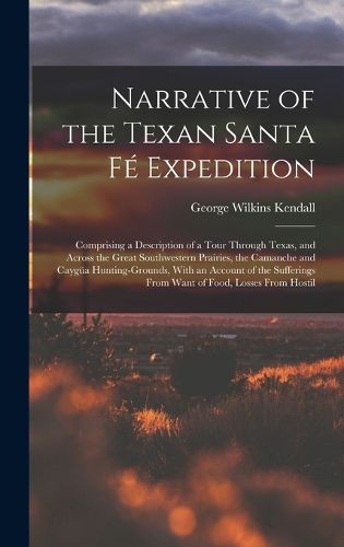 Narrative of the Texan Santa Fe Expedition