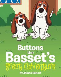 Cover image for Buttons the Basset's Great Adventure
