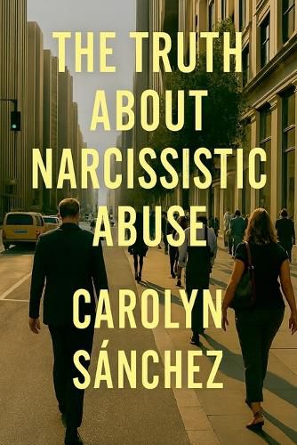 Cover image for The Truth About Narcissistic Abuse
