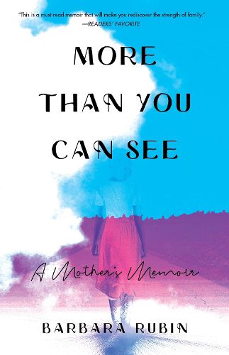 Cover image for More Than You Can See: A Mother's Memoir