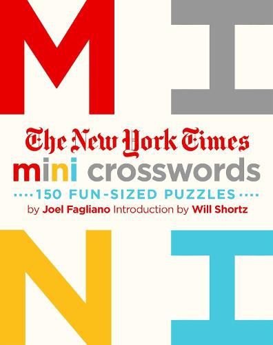 Cover image for The New York Times Mini Crosswords: 150 Easy Fun-Sized Puzzles: Mini Crosswords Volume 1