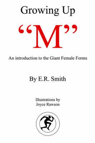 Growing Up  M: Introduction to the Giant Female Forms