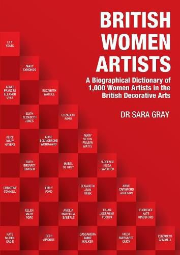 Cover image for British Women Artists: A Biographical Dictionary of 1,000 Women Artists in the British Decorative Arts