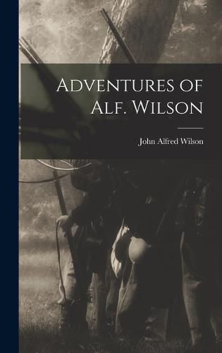 Cover image for Adventures of Alf. Wilson