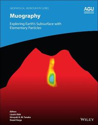 Cover image for Muography: Exploring Earth's Subsurface with Elementary Particles