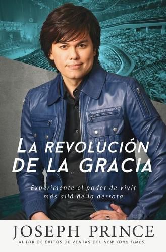 Cover image for La Revolucion de la Gracia: Experimente El Poder de Vivir Mas Alla de la Derrota
