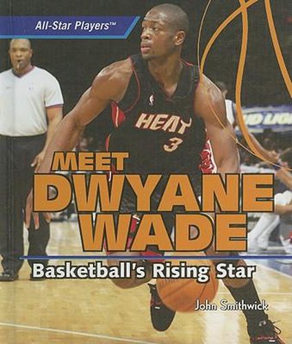 Meet Dwyane Wade: Basketball's Rising Star