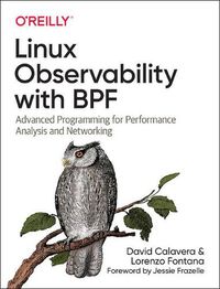 Cover image for Linux Observability with BPF: Advanced Programming for Performance Analysis and Networking