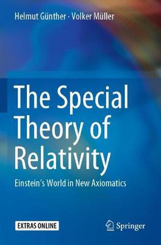 The Special Theory of Relativity: Einstein's World in New Axiomatics