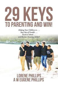 Cover image for 29 Keys to Parenting and Win!