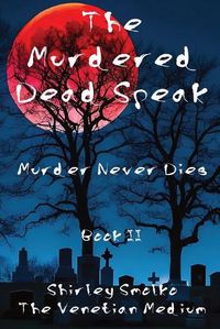 Cover image for The Murdered Dead Speak Book II