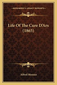 Cover image for Life of the Cure D'Ars (1865)