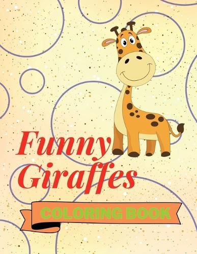 Cover image for Funny Giraffes Coloring Book