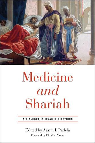 Cover image for Medicine and Shariah: A Dialogue in Islamic Bioethics