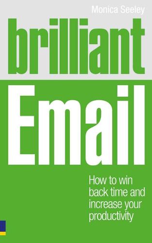 Cover image for Brilliant Email: How to Win Back Time and Increase Your Productivity