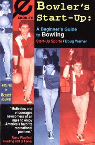 Cover image for Bowler's Start-Up: A Beginner's Guide to Bowling