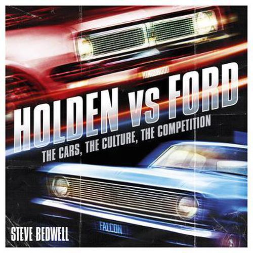 Cover image for Holden vs Ford: The Cars, the Culture, the Competition